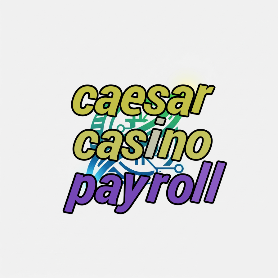 caesar casino payroll